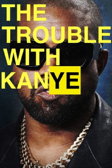 The Trouble with KanYe Trailer