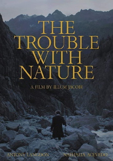 The Trouble With Nature Trailer