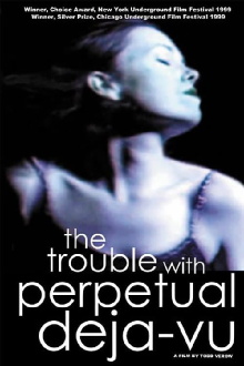 The Trouble With Perpetual Deja-Vu Trailer