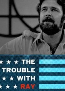 The Trouble with Ray Trailer