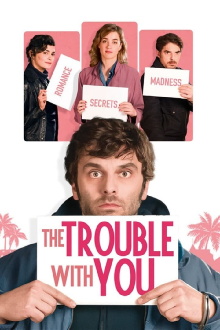 The Trouble with You Trailer