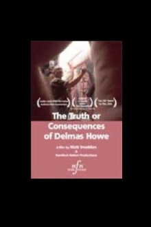 The Truth or Consequences of Delmas Howe Trailer
