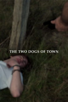 The Two Dogs of Town Trailer