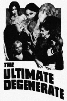 The Ultimate Degenerate Trailer