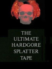 The Ultimate Hardgore Splatter Tape Trailer