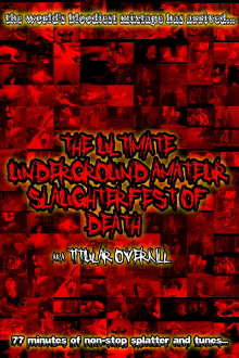 The Ultimate Underground Amateur Slaughterfest of Death Trailer