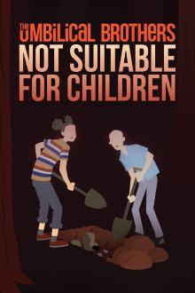 The Umbilical Brothers - Not Suitable for Children Trailer