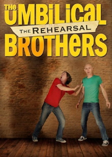 The Umbilical Brothers: The Rehearsal Trailer