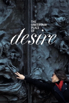The Uncertain Place of Desire Trailer