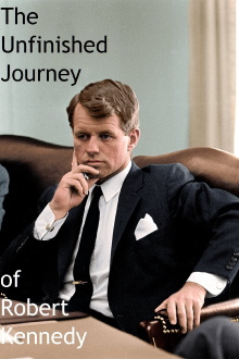 The Unfinished Journey of Robert Kennedy Trailer