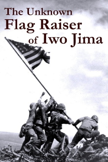 The Unknown Flag Raiser of Iwo Jima Trailer