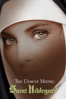 The Unruly Mystic: Saint Hildegard Trailer