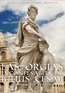 The Unspeakable Orgies of Julius Cesar Trailer