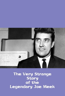 The Very Strange Story of the Legendary Joe Meek Trailer