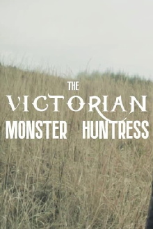The Victorian Monster Huntress Trailer