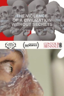 The Violence of a Civilization without Secrets Trailer