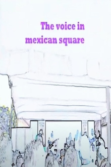 The voice mexican in square Trailer