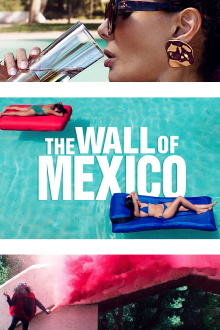 The Wall of Mexico Trailer