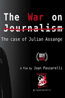 The War on Journalism: The Case of Julian Assange Trailer