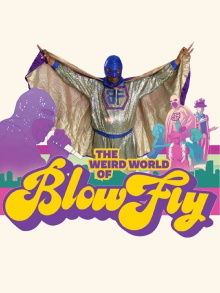 The Weird World of Blowfly Trailer