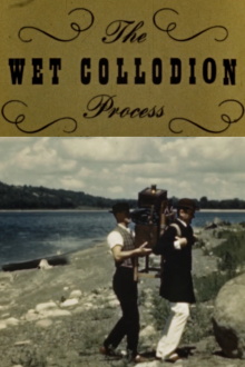 The Wet Collodion Process Trailer
