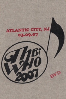 The Who: Atlantic City 3/9/2007 Trailer