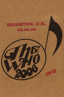 The Who: Brighton 6/18/2006 Trailer