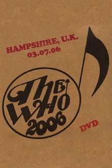 The Who: Hampshire 7/3/2006 Trailer