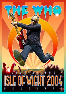 The Who: Live at the Isle of Wight 2004 Festival Trailer