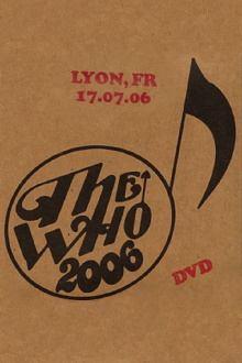 The Who: Lyon 7/17/2006 Trailer