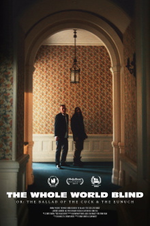 The Whole World Blind (Or: The Ballad of the Cuck and the Eunuch) Trailer