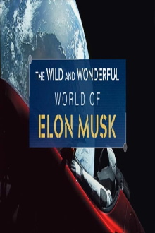 The Wild and Wonderful World of Elon Musk Trailer