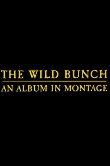 The Wild Bunch: An Album in Montage Trailer