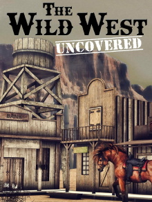 The Wild West Uncovered Trailer