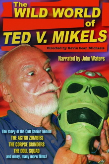 The Wild World of Ted V. Mikels Trailer