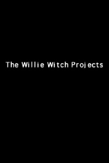 The Willie Witch Projects Trailer