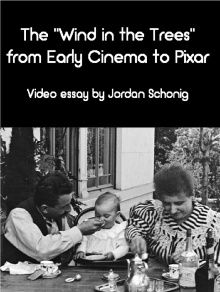 "The Wind in the Trees" From Early Cinema to Pixar Trailer