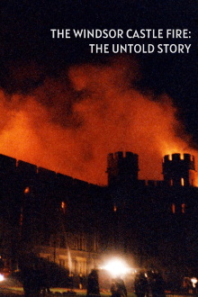 The Windsor Castle Fire: The Untold Story Trailer