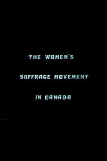 The Women's Suffrage Movement In Canada Trailer