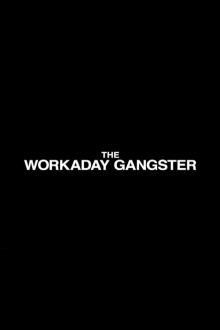The Workaday Gangster Trailer