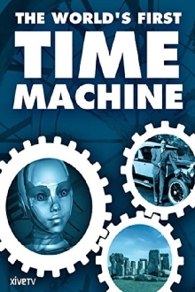 The World's First Time Machine Trailer