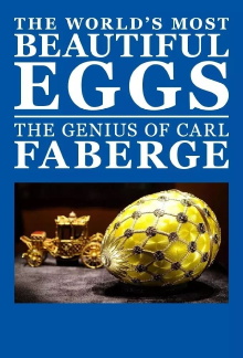 The World's Most Beautiful Eggs: The Genius of Carl Faberge Trailer