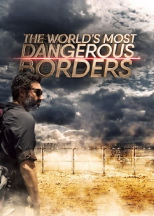 The Worlds Most Dangerous Borders Trailer