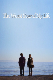 The Worst Year of My Life Trailer