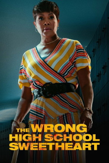 The Wrong High School Sweetheart Trailer