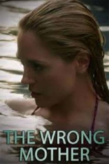 The Wrong Mother Trailer