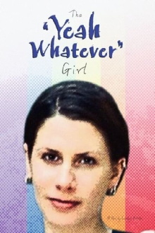 The 'Yeah Whatever' Girl Trailer