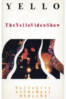 The Yello Video Show - Live At The Roxy NY Dec 83 Trailer