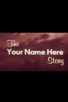 The Your Name Here Story Trailer