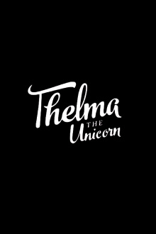 Thelma the Unicorn Trailer
